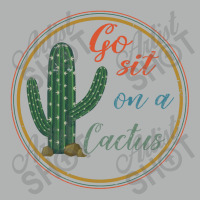 Go Sit On A Cactus Zipper Hoodie | Artistshot