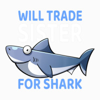 Will Trade Sister For Shark I Shark Fish I Kids Shark Coffee Mug | Artistshot