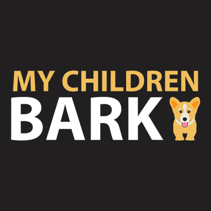 My Children Bark Love Family & Kids T-shirt | Artistshot