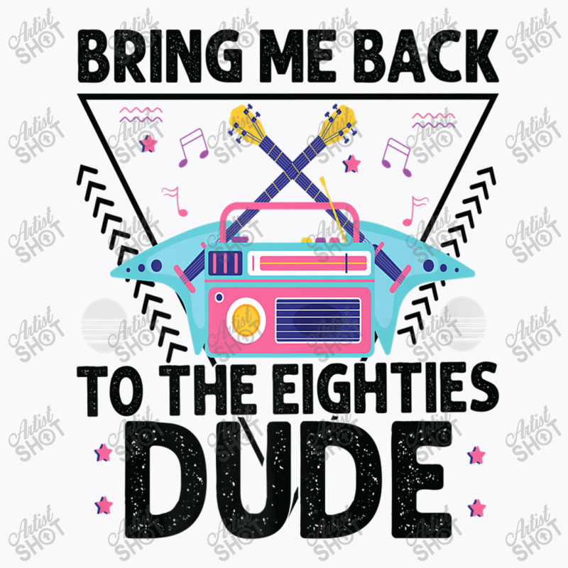 Bring Me Back To The Eighties Dude - Retro 80's Costume Cartoon Charac T-shirt | Artistshot