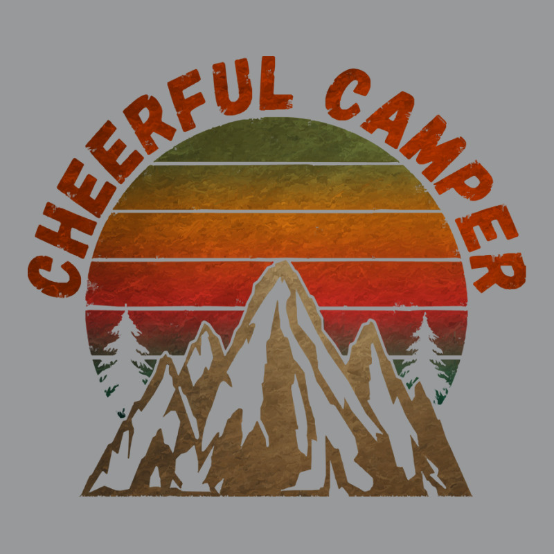 Cheerful Camper T  Shirt1298 Crewneck Sweatshirt | Artistshot