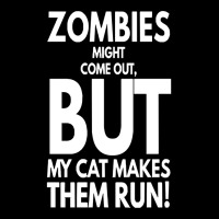 Zombies Might Come Out T  Shirt Zombies Might Come Out But My Cat Make Adjustable Cap | Artistshot