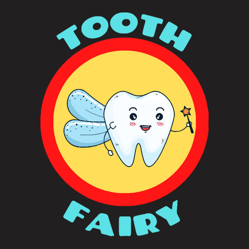 Tooth Fairy T  Shirt Tooth Fairy   Cute Tooth Fairy Pun T  Shirt T-shirt | Artistshot