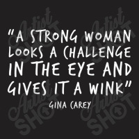 Strong Woman Quote T-shirt | Artistshot