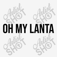 Oh My Lanta  Oh My Lanta Throw Pillow | Artistshot