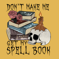 Witch Halloween T  Shirt Don't Make Me Get My Spell Book T  Shirt Vintage Hoodie And Short Set | Artistshot