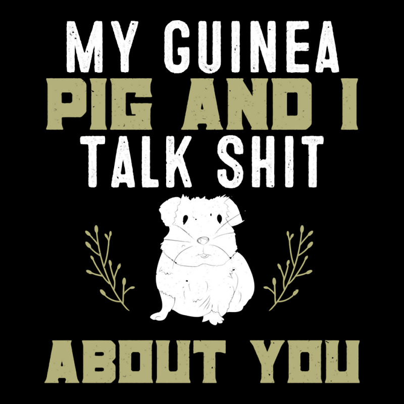 My Guinea Pig And I Talk Shit About You  Pet Owner Hoodie Adjustable Cap by RomanAllen89 | Artistshot