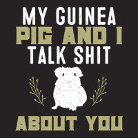 My Guinea Pig And I Talk Shit About You  Pet Owner Hoodie Vintage Cap | Artistshot