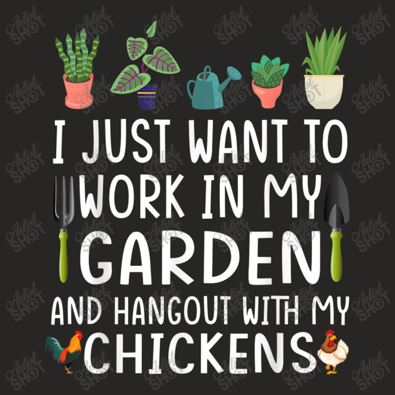 I Just Want To Work In My Garden & Hangout With My Chicken Ladies Fitted T-Shirt by MarquesDesign | Artistshot