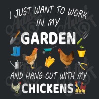 I Just Want To Work In My Garden And Hang Out With Chicken Crewneck Sweatshirt | Artistshot