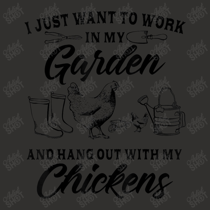 I Just Want To Work In My Garden And Hang Out With Chickens Champion Hoodie by MarquesDesign | Artistshot