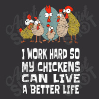 I Work Hard For Chicken Butt, Love Your Flock, Funny Chicken Vintage Hoodie And Short Set | Artistshot