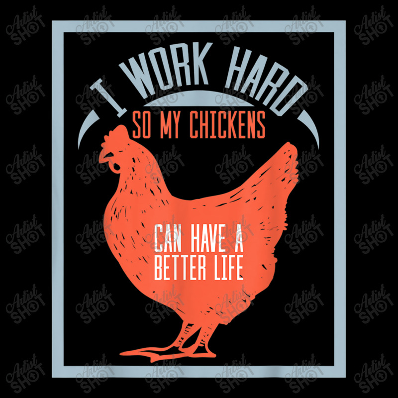 I Work Hard So My Chickens Can Have A Better Life T Adjustable Cap by MarquesDesign | Artistshot