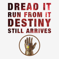 Dread It Run From It Destiny Still Arrives Mousepad | Artistshot