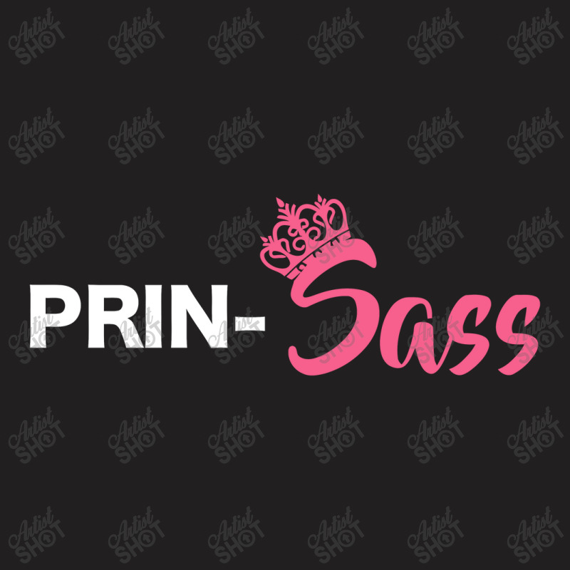 Prin Sass Woman T-shirt | Artistshot