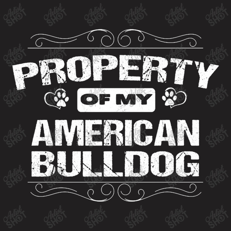 Property Of My American Bulldog American Bulldog T-shirt | Artistshot