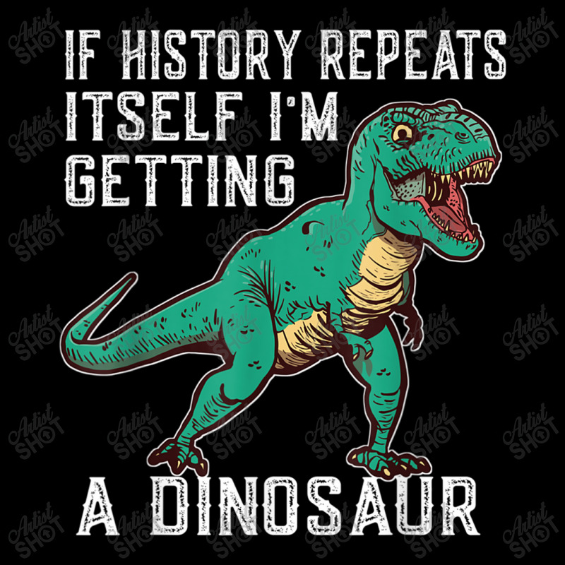 If History Repeats Itself I'm Getting A Dinosaur T-rex Funny Graphic M Men's 3/4 Sleeve Pajama Set by JazmineDesign | Artistshot