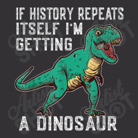 If History Repeats Itself I'm Getting A Dinosaur T-rex Funny Graphic M Vintage Hoodie | Artistshot