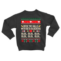 Deck The Halls With Beta Blockers Nurse Ugly Christmas Sweatshirt Toddler Sweatshirt | Artistshot