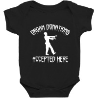 Organ Donations Accepted Here Halloween Zombie Baby Bodysuit | Artistshot