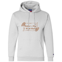 Mother`s Day Work Club, Mother Day Champion Hoodie | Artistshot