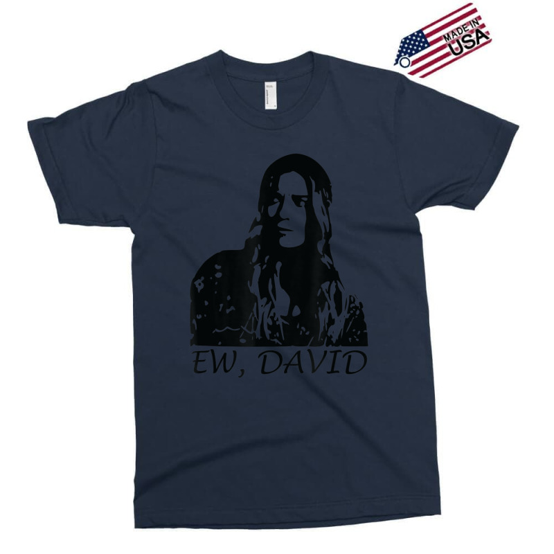 Ew, David Exclusive T-shirt | Artistshot