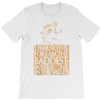 I Fear No Evil For I Am The Baddest Crusader Knights Templar T Shirt T-shirt | Artistshot