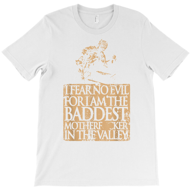 I Fear No Evil For I Am The Baddest Crusader Knights Templar T Shirt T-shirt | Artistshot