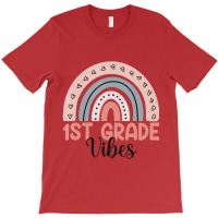 First Grade Vibes 1st Grade First Day Of School Rainbow T-shirt | Artistshot