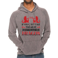 If You Can´t Take The Heat Don´t Tickle The Dragon T Shirt Vintage Hoodie | Artistshot