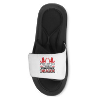 If You Can´t Take The Heat Don´t Tickle The Dragon T Shirt Slide Sandal | Artistshot