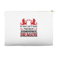 If You Can´t Take The Heat Don´t Tickle The Dragon T Shirt Accessory Pouches | Artistshot