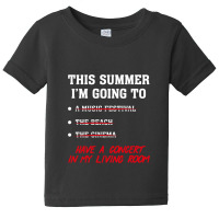 This Summer I'm Going To Have A Concert In My Living Room Baby Tee | Artistshot