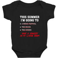 This Summer I'm Going To Have A Concert In My Living Room Baby Bodysuit | Artistshot