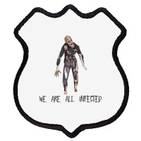 We Are All Infected Zombie Outbreak Halloween Shield Patch | Artistshot