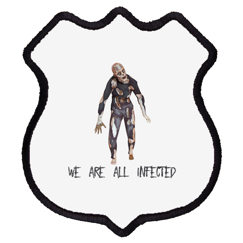 We Are All Infected Zombie Outbreak Halloween Shield Patch | Artistshot