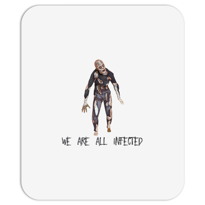 We Are All Infected Zombie Outbreak Halloween Mousepad | Artistshot