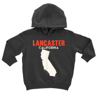 Lancaster California Usa State America Travel Californian T Shirt Toddler Hoodie | Artistshot