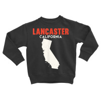 Lancaster California Usa State America Travel Californian T Shirt Toddler Sweatshirt | Artistshot