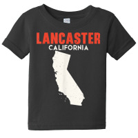 Lancaster California Usa State America Travel Californian T Shirt Baby Tee | Artistshot