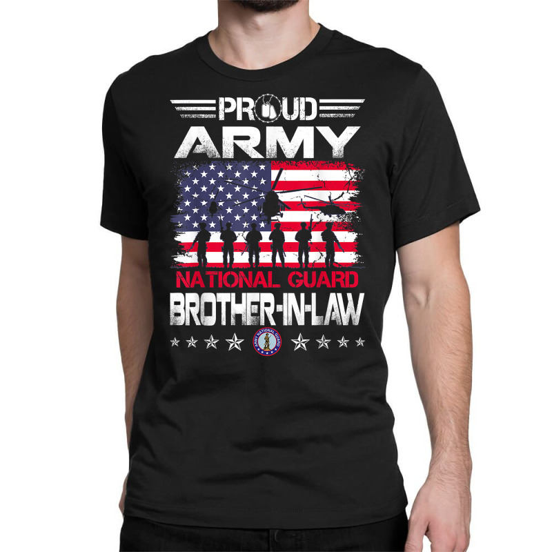 Proud Army National Guard Brother In Law Veterans Day T Shirt Classic T-shirt by roopeedwrich76 | Artistshot