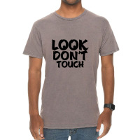 Look Don't Touch Vintage T-shirt | Artistshot