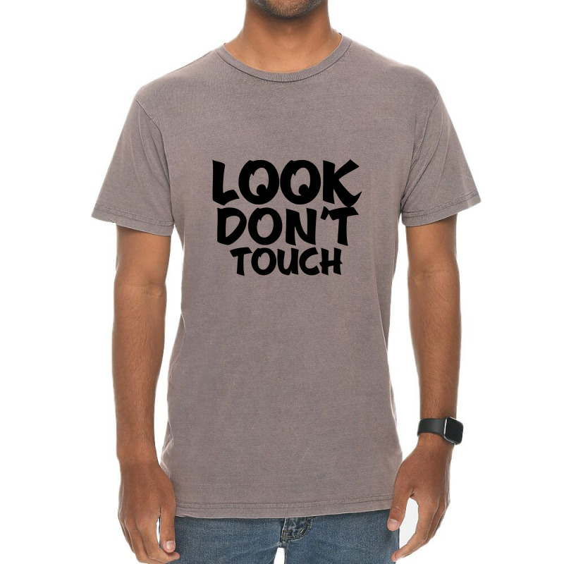 Look Don't Touch Vintage T-shirt | Artistshot