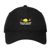 Life Is Better With Rubber Chickens Funny Rubber Chicken Adjustable Cap | Artistshot