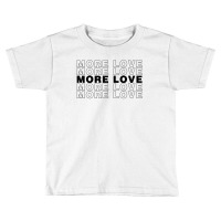 More Love For Light Toddler T-shirt | Artistshot