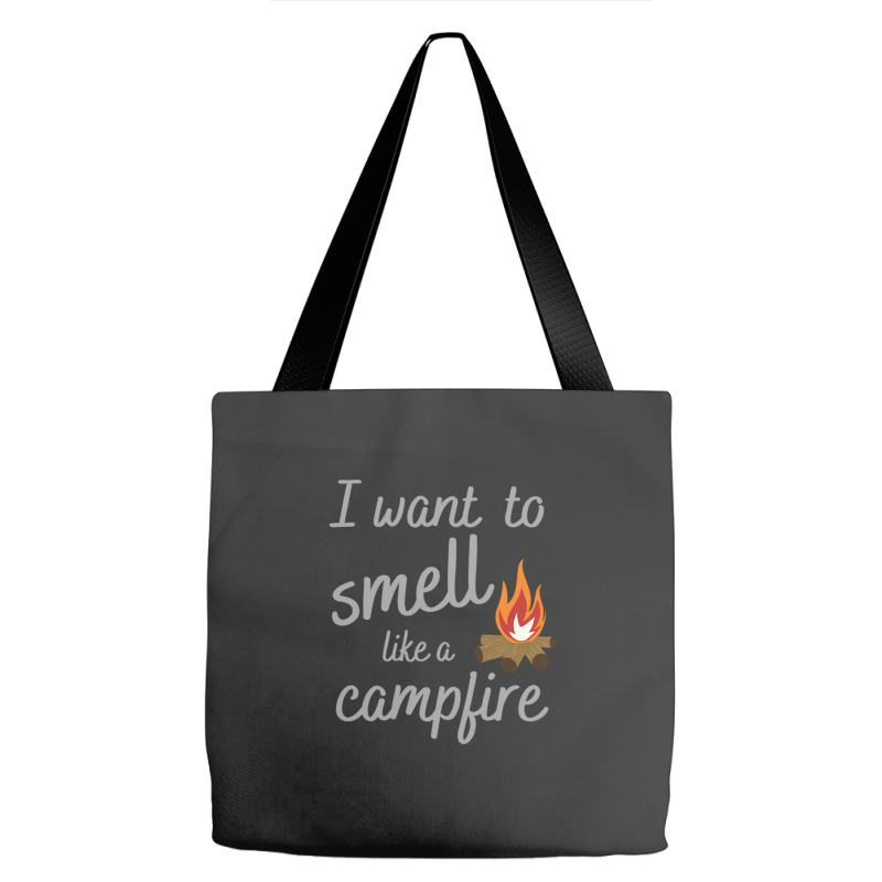 I Want To Smell Like A Campfire Camping Tote Bags | Artistshot