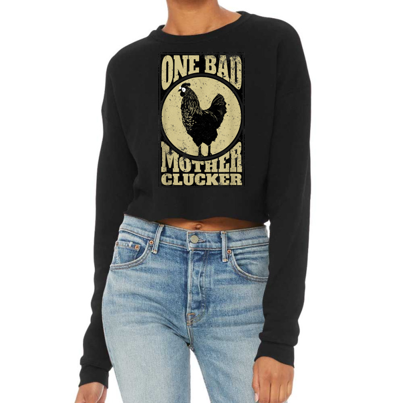 One Bad Mother Clucker  Novel Chicken Lover Cropped Sweater by AntoineDesign | Artistshot