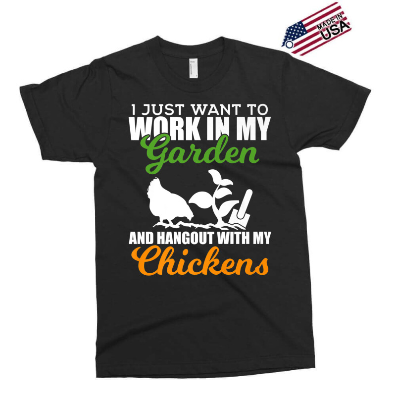 Work In My Garden Hangout With My Chickens Farmers Exclusive T-shirt by MarquesDesign | Artistshot