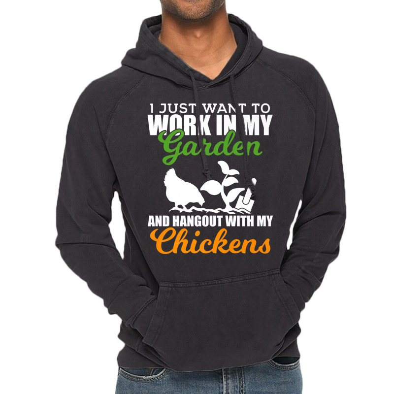 Work In My Garden Hangout With My Chickens Farmers Vintage Hoodie by MarquesDesign | Artistshot