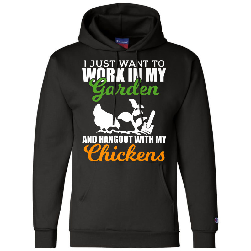 Work In My Garden Hangout With My Chickens Farmers Champion Hoodie by MarquesDesign | Artistshot